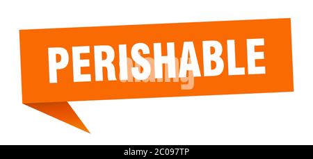 perishable banner. perishable speech bubble. perishable sign Stock Vector
