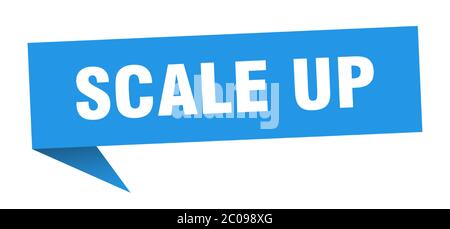 scale up banner. scale up speech bubble. scale up sign Stock Vector