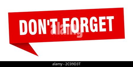 don't forget banner. don't forget speech bubble. don't forget sign Stock Vector