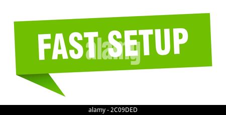 fast setup banner. fast setup speech bubble. fast setup sign Stock Vector