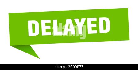 delayed banner. delayed speech bubble. delayed sign Stock Vector