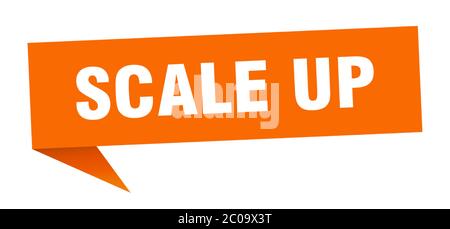 scale up banner. scale up speech bubble. scale up sign Stock Vector