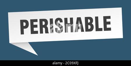 perishable banner. perishable speech bubble. perishable sign Stock Vector