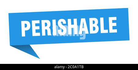 perishable banner. perishable speech bubble. perishable sign Stock Vector