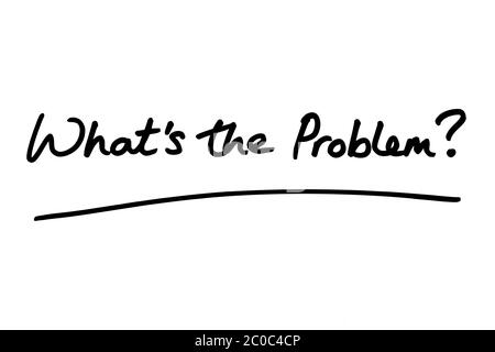 Whats the issue? handwritten on a white background Stock Photo - Alamy