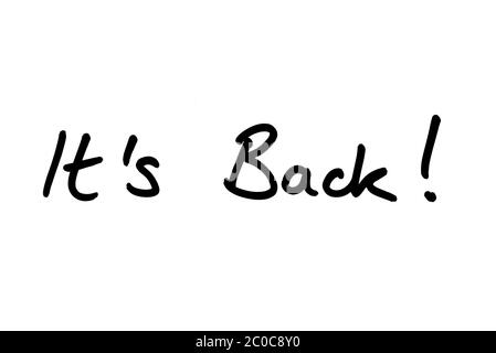 Its Back! handwritten on a white background. Stock Photo