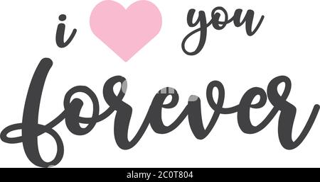 I love you forever quote typography Stock Vector