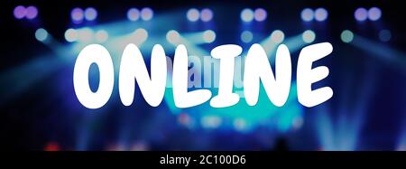 Online Text Over blurred photo of spotlight, Live concert online production broadcast, New Normal and Live show in real time,Offline is over,covid out Stock Photo