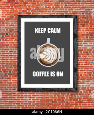 Keep calm coffee is on written in picture frame Stock Photo