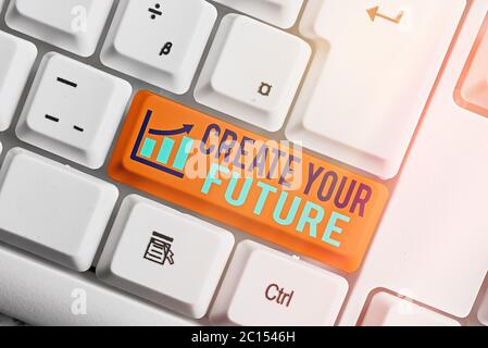 Text sign showing Create Your Future. Business photo showcasing Know what you want and willingness to do to achieve Stock Photo