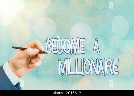 Conceptual hand writing showing Become A Millionaire. Concept