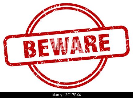 beware grunge stamp. beware round vintage stamp Stock Vector