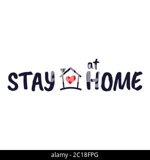 vector illustration of typography of "Stay at Home" with a house and heart icon. Suitable for self-quarantine campaign and prevention of COVID-19 Stock Vector