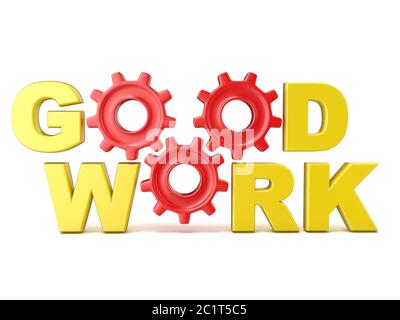 The words GOOD WORK in 3D letters and gear wheels Stock Photo