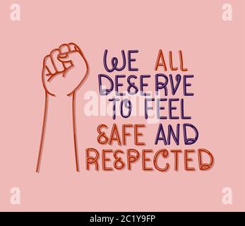 We all deserve to feel safe text with fist design of Black lives matter ...