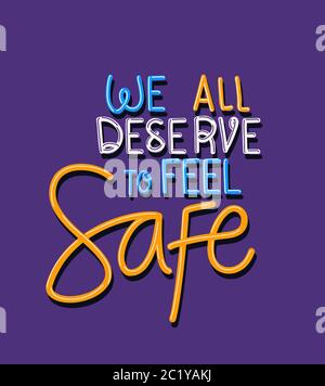 We all deserve to feel safe text design of Black lives matter theme ...