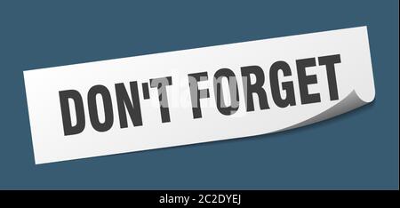 don't forget sticker. don't forget square isolated sign. don't forget label Stock Vector