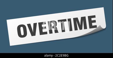 overtime sticker. overtime square isolated sign. overtime label Stock Vector