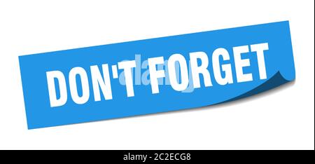 don't forget sticker. don't forget square isolated sign. don't forget label Stock Vector