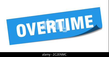 overtime sticker. overtime square isolated sign. overtime label Stock Vector