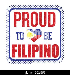 Proud to be filipino sign or stamp on white background, vector illustration Stock Vector