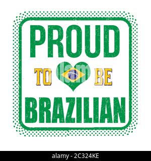 Proud to be brazilian sign or stamp on white background, vector illustration Stock Vector