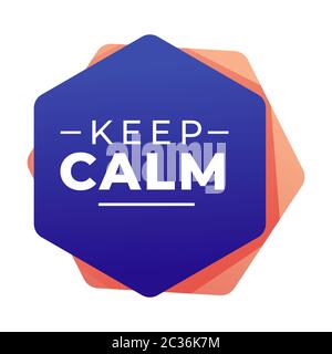 Keep calm banner with encouraging words positive thinking Stock Vector