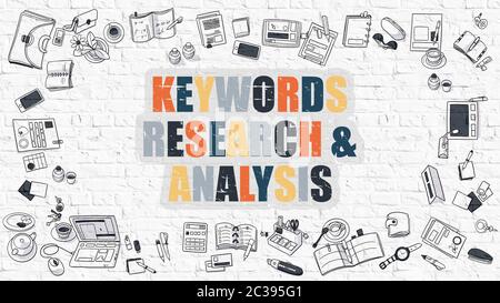 Keywords Research and Analysis - Multicolor Concept with Doodle Icons Around on White Brick Wall Background. Modern Illustration with Elements of Dood Stock Photo