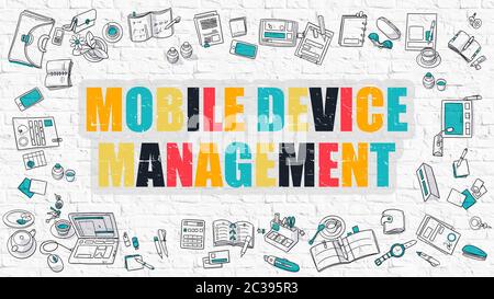 Mobile Device Management. Multicolor Inscription on White Brick Wall with Doodle Icons Around. Modern Style Illustration with Doodle Design Icons. Mob Stock Photo