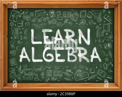 Learn Algebra - Handwritten Inscription by Chalk on Green Chalkboard with Doodle Icons Around. Modern Style with Doodle Design Icons. Learn Algebra on Stock Photo