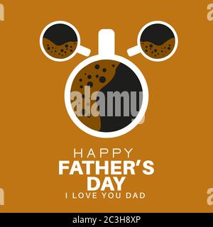Illustration of coffee in white cup over brown background. Vector illustration of Happy Father's Day and dad saying I love you. Stock Vector