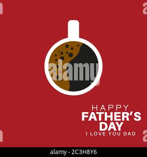 Illustration of coffee in white cup over red background. Vector illustration of Happy Father's Day and dad saying I love you. Stock Vector