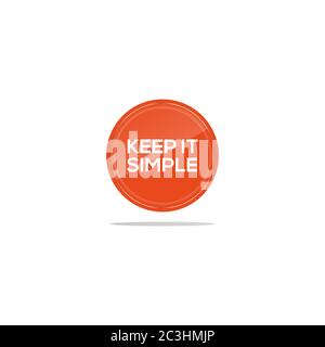 Writing keep it simple in a orange circle. There is a circular glass in front of the keep it simple article. Stock Vector