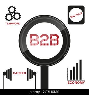 Vectorial illustration of b2b in black magnifier on white background. There are economy, career, teamwork and success icons around it. Stock Vector