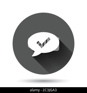 Speak chat sign icon in flat style. Speech bubble with check mark vector illustration on black round background with long shadow effect. Team discussi Stock Vector