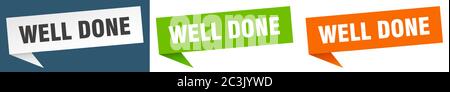 well done banner. well done speech bubble label set. well done sign Stock Vector
