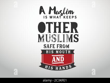 a muslim is what keeps other muslims safe from his mouth and his hands Stock Vector