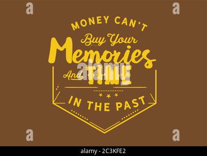 money can't buy memories and time in the past Stock Vector
