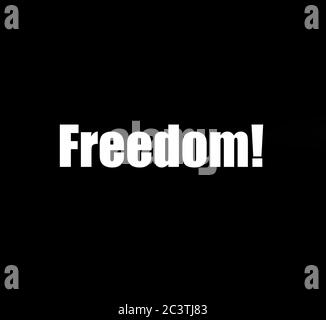 Freedom. Inspirational quote in white letters with black background, racism concept blm Stock Photo