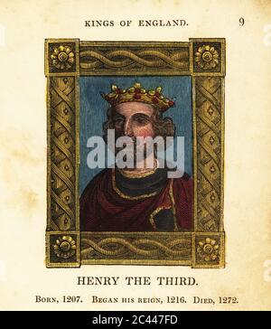 Portrait of King Henry the Third, Henry III of England, born 1207, began reign 1216 and died 1272. In crown, cape with gold collar within ornate frame. Handcolored engraving by Cosmo Armstrong from Portraits and Characters of the Kings of England, from William the Conqueror to George the Third, John Harris, London, 1830.