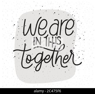 we are in this together lettering design of Happiness positivity and covid 19 virus theme Vector illustration Stock Vector
