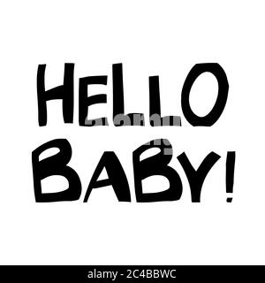 Hello baby. Cute hand drawn lettering in modern scandinavian style. Isolated on white. Vector stock illustration. Stock Vector