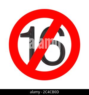 No 16 Years Old Concept. Under Sixteen Years Prohibition Sign on a white background. 3d Rendering Stock Photo
