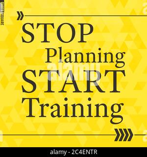 Quote Motivational Square. Inspirational Quote. Text Speech Bubble. Stop planning start training. Vector illustration. Stock Vector