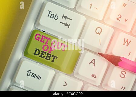 Word writing text Get Out Of Debt. Business photo showcasing changing spending habit Learn to budget Prioritizing debts Stock Photo