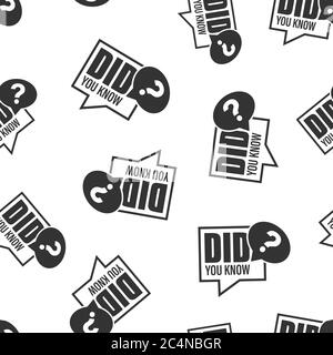 Did You Know icon in flat style. Question mark vector illustration on white isolated background. Attention banner seamless pattern business concept. Stock Vector