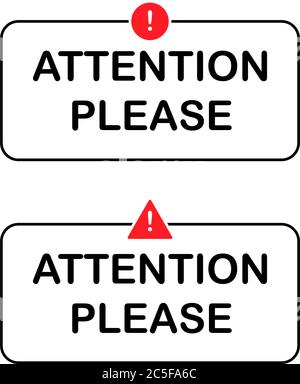ATTENTION PLEASE text notification warning message icon set. Frame with red caution sign isolated vector. Stock Vector