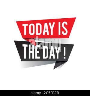 Modern design today is the day text on speech bubbles concept. Vector illustration Stock Vector