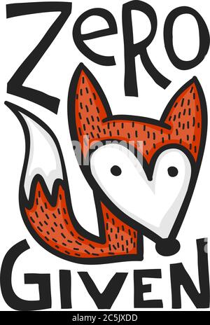 Zero fox given quote with cute cartoon fox Stock Vector