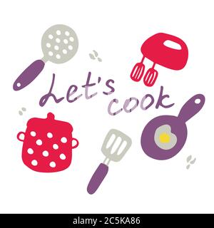 Hand-drawn pan mixer spatula colander and hand written inscription Lets cook Stock Vector